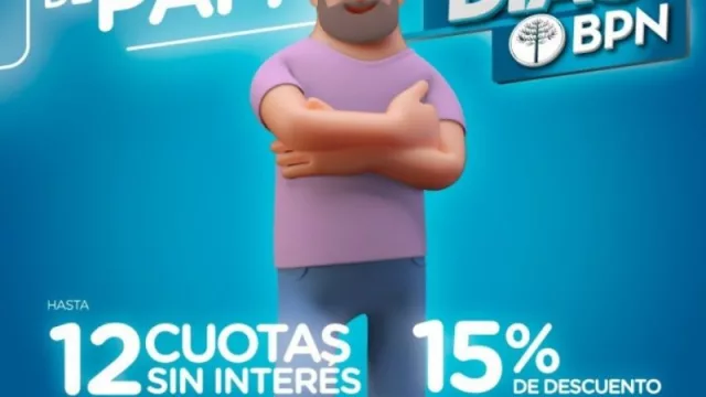 Semana de Papá en Banco Provincia del Neuquén (con promociones de 12 cuotas y 15% de descuento)