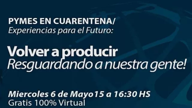 “Volver a Producir” (resguardando a nuestra gente) es otra propuesta de la Red de Negocios