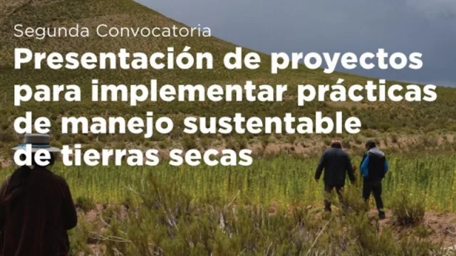 Prácticas de Manejo Sustentable de Tierras: convocatorias para presentar proyectos 