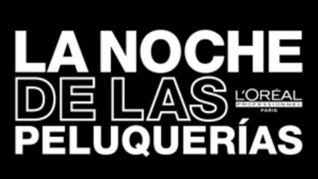 Vuelve la Noche de las Peluquerías (by L´Oreal) y en Neuquén hay 46 salones adheridos