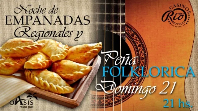 Peña Folclórica en Oasis del Casino Del Río de Cipolletti (música y empanadas para todos los “gustos”)