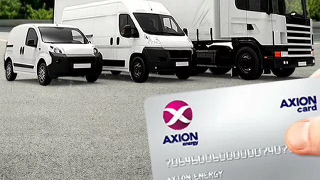 ¿Sabías que tu flota de camiones y de “todo tipo” tiene beneficios con la AXION card?