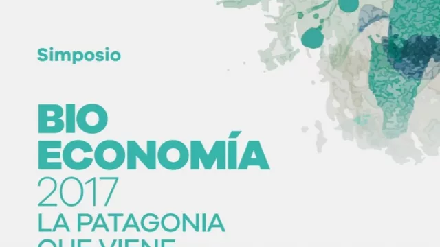 Simposio de Bioeconomía 2017 en Villa Regina: la Patagonia que viene (se hablará de alimentos, cambio climático y hábitat)