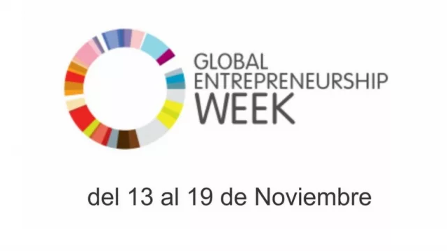 Semana Global del Emprendimiento: capacitaciones, charlas inspiradoras, talleres gratuitos y “mucho” networking