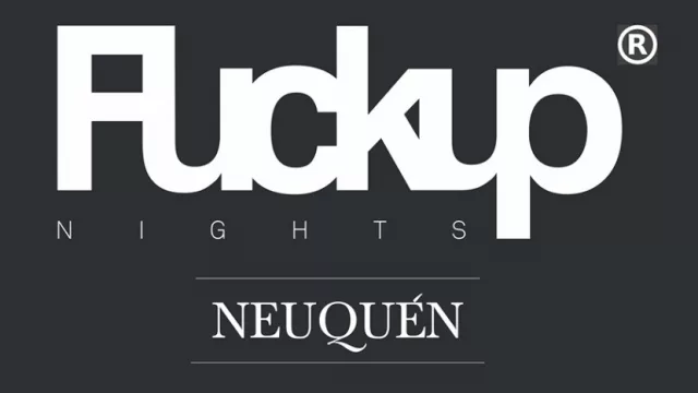 Ya están abiertas las inscripciones para la Fuckup Nights Neuquén - Volumen I (un evento de exitosos que cuentan sus fracasos)