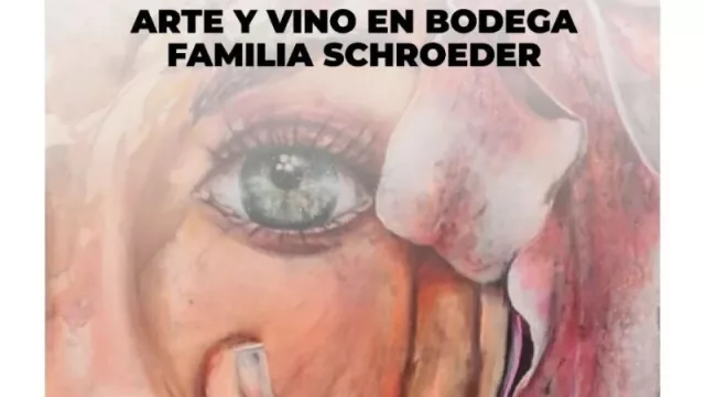 Arte y Vino vuelve a Bodega Familia Schroeder (con una artista invitada: Irene Mosiuk)