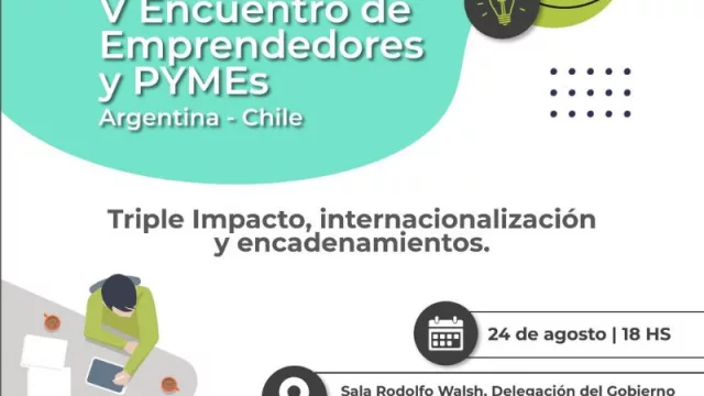 Encuentro de emprendedores, innovación y pymes promueve la colaboración entre Argentina y Chile