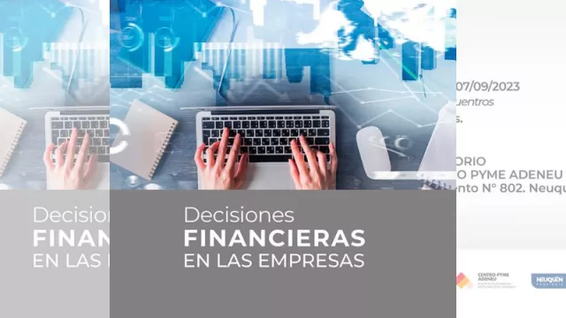 Brindan programa de formación para la toma de decisiones financieras en empresas en Neuquén